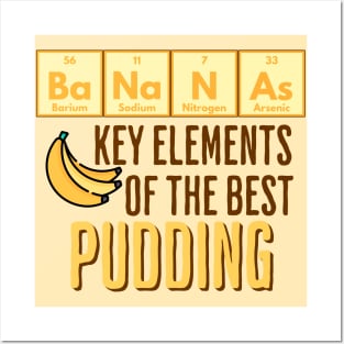 Periodic Table of Elements Bananas in Pudding funny design Posters and Art